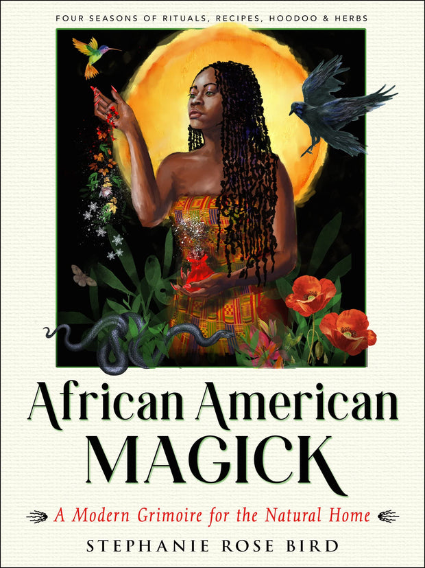 African American Magick: A Modern Grimoire for the Natural Home