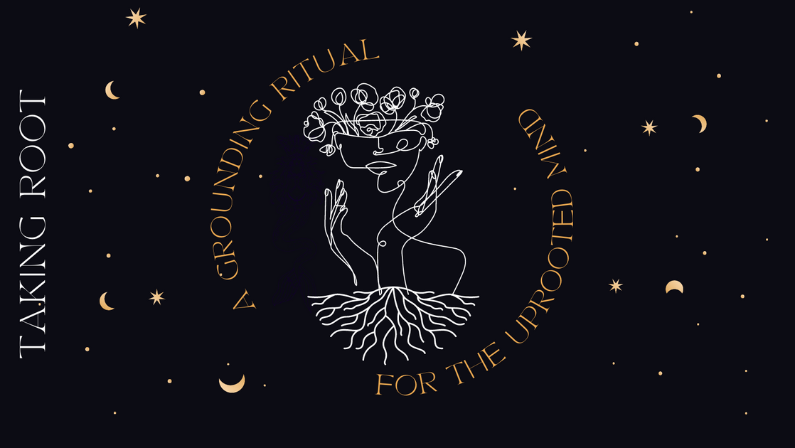 Grounding Body Ritual A Grounding Ritual for the Uprooted Mind – Seagrape Apothecary