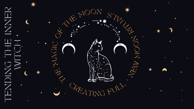 The Magic of The Moon: Creating Full and New Moon Rituals