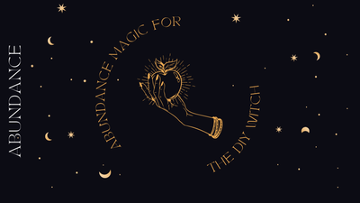 Abundance Magic for the DIY Witch