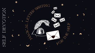 Self-Devotion: Magical Letter-Writing for the Self