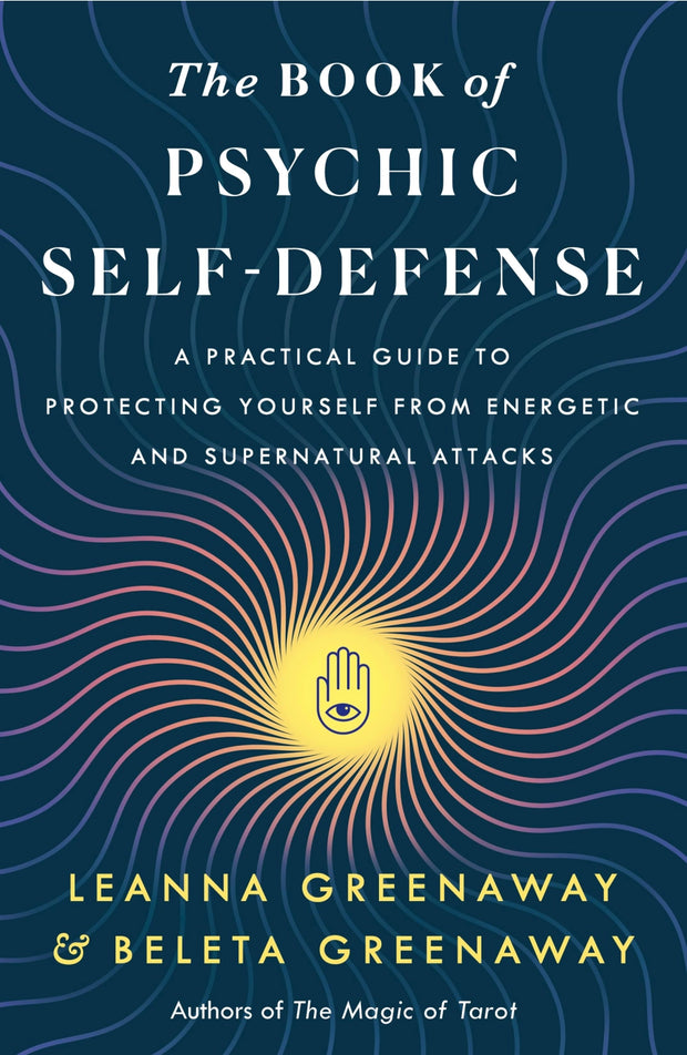Practical Guide To Psychic Self-Defense
