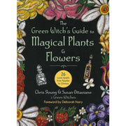 Green Witch's Guide To Magical Plants & Flowers