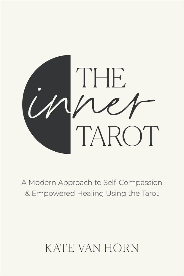 Inner Tarot: Modern Self-Compassion & Empowered Healing