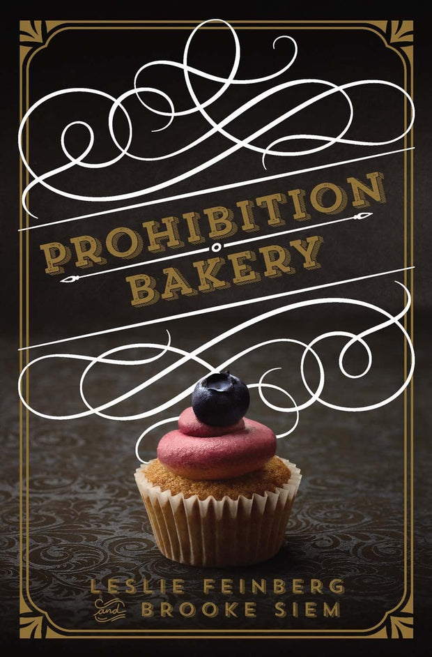 Prohibition Bakery: A Baking Cookbook