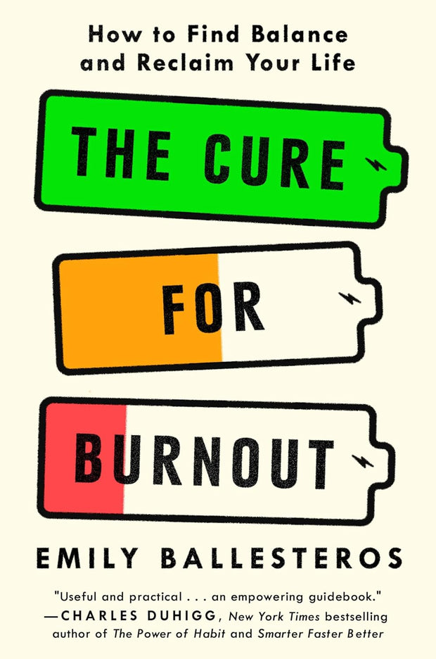 The Cure for Burnout: How to Find Balance and Reclaim Your Life