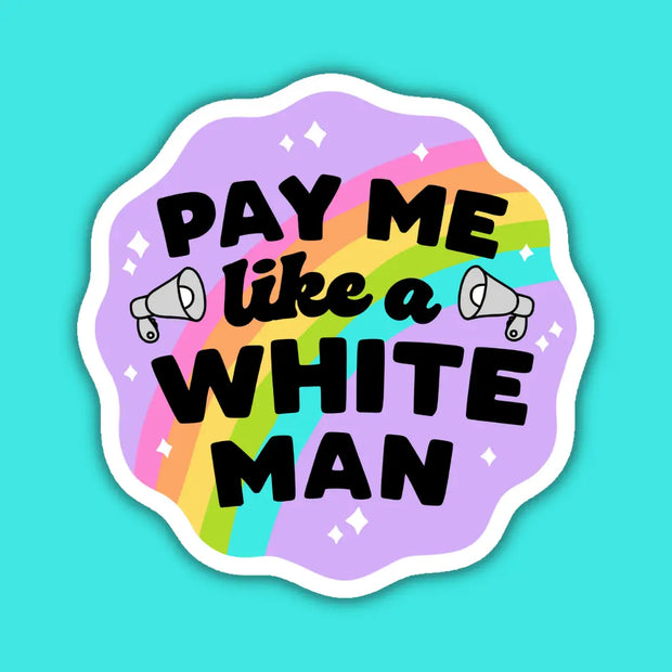 Pay Me Like a White Man