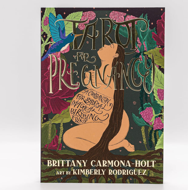 Tarot for Pregnancy: A Companion for Radical Magical Birthing Folks