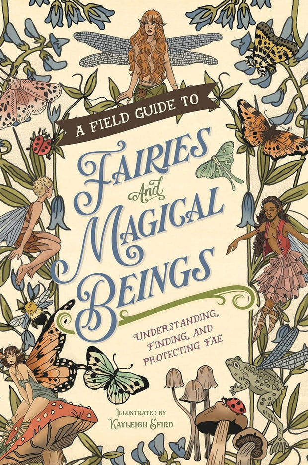 Field Guide To Fairies and Magical: Understanding Fae
