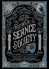 The Secrets of the Séance Society: Illustrated True Stories of Talking to the Dead