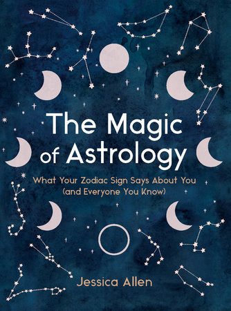 The Magic of Astrology: What Your Zodiac Sign Says About You
