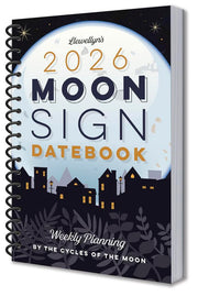 2026 Moon Sign Book: Plan Your Life by the Cycles of the Moon
