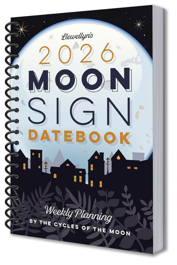 2026 Moon Sign Book: Plan Your Life by the Cycles of the Moon