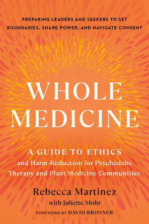 Whole Medicine: A Guide to Ethics and Harm-Reduction