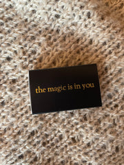 The Magic is in You