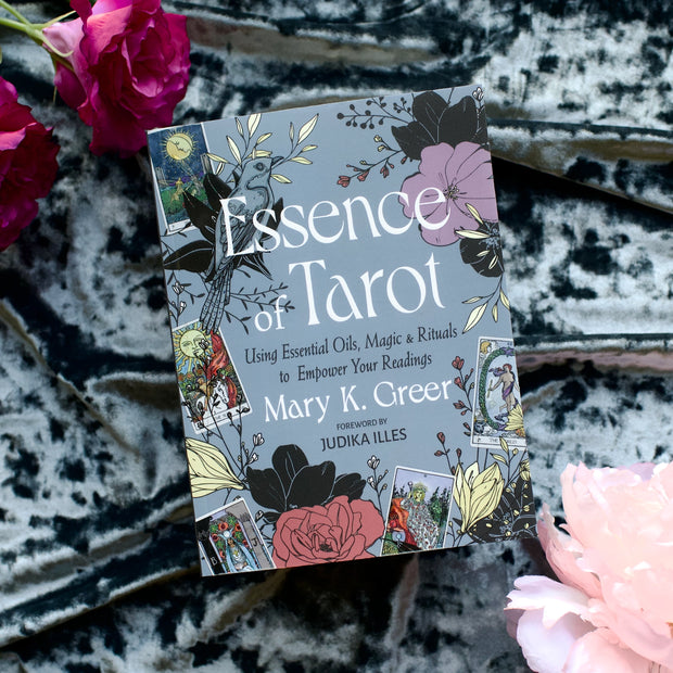 Essence of Tarot: Essential Oils, Magic, & Rituals