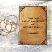 A Daring Adventure Helen Keller Quote Leather Journal