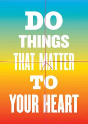 Do Things That Matter to Your Heart Notebook Collection