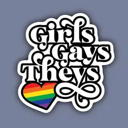 Girls, Gays, Theys Sticker