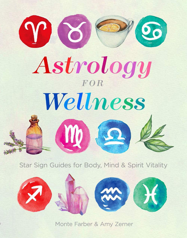 Astrology for Wellness: Star Sign Guides for Body, Mind & Spirit Vitality