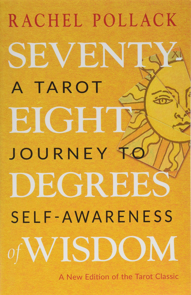 Seventy-Eight Degrees of Wisdom: A Tarot Journey to Self-Awareness