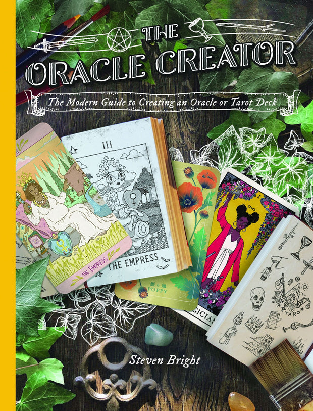 THE ORACLE CREATOR: THE MODERN GUIDE TO CREATING A TAROT OR ORACLE DECK