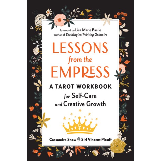 Lessons from the Empress: A Tarot Workbook for Self-Care and Creative Growth